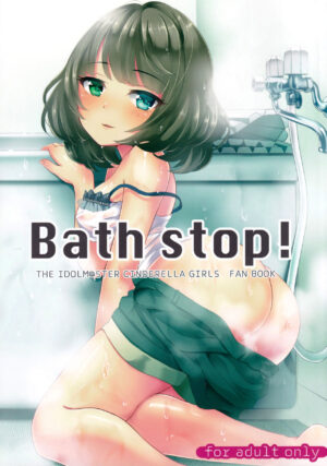 (SC2015 Winter) [mugicha. (Hatomugi)] Bath stop! (THE IDOLM@STER CINDERELLA GIRLS)