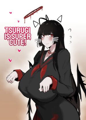 Tsurugi wa kawaii naa Tsurugi is Super Cute!