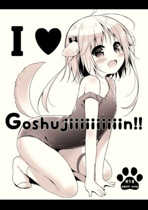 I ♥ Goshujiiiiiiiiiiiin!! I ♥ Masteeeeeer!!