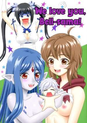 (COMIC1☆17) [YASRIN-DO (Yasu Rintarou)] Bell-sama Daisuki We love you Bell-sama! (Dungeon ni Deai o…
