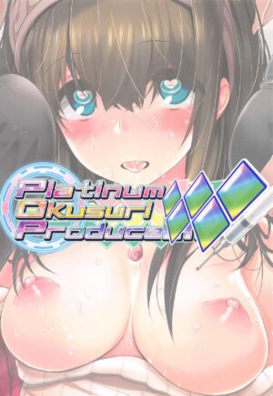 Platinum Okusuri Produce!!!! ◇◇◇◇◇