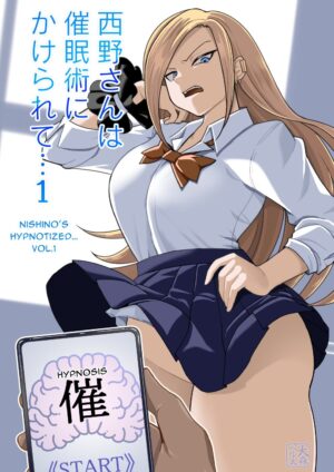 [Pell Club (Pelta Omori)] Nishino-san wa Saimin-jutsu ni Kakerarete 1 | Ms. Nishino Gets Hypnotized... 1 [English]