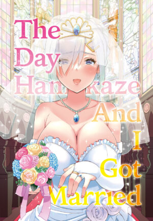 [sarfatation (Sarfata)] Hamakaze to Kekkon Suru Hi | The Day Hamakaze and I Got Married (Kantai Collection -KanColle-) [English] {2d-market.com} [Decensored] [Digital]