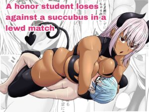 [Tetsunohiji] Succubus ni H na Shoubu de Makechau Yuutousei-kun | A honor student loses against a succubus in a lewd match [English]
