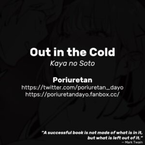 [Poriuretan] Kaya no Soto | Out in the Cold [English]