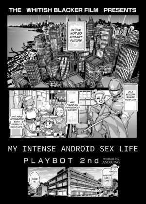 [Whitish Blacker (Andojing)] Noukou Android Seikatsu PLAYBOT Nikangou | My Intense Android Sex Life PLAYBOT Volume 2 [Digital] [English] [naetranslates]