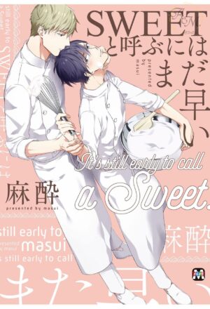 [masui] SWEET to Yobu ni wa Mada Hayai - It's still early to call a Sweet.