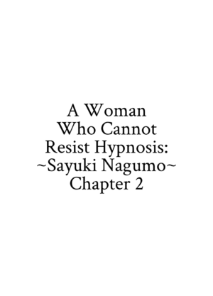 [Crimson] Saimin ni Sakaraenai Onna Nagumo Sayuki Hen 2 | A Woman Who Cannot Resist Hypnosis: ~Sayuki Nagumo~ Chapter 2 [English] [CulturedCommissions]