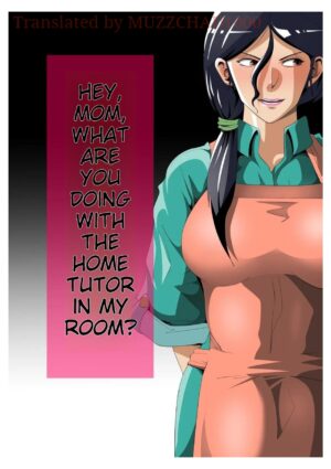 [Niwatori Sennin] Okaa-san, Boku no Heya de Katei Kyoushi no Sensei to Nani shiteru no...? | Mom, What are You Doing in My Room with my Tutor...? [English]