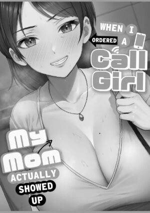 [Tarobaumu] DeliHeal Yondara Gachi no Kaa-chan ga Kita Hanashi. | When I Ordered a Call Girl My Mom Actually Showed Up. [English] [korafu]