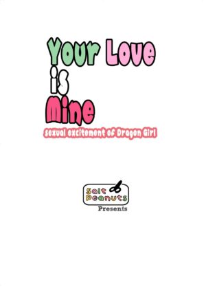 [Salt Peanuts (Niea)] Your Love is Mine - sexual excitement of Dragon Girl (Ruri Dragon) [Digital]